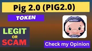 Is Pig 2.0 (PIG2.0) Token Legit or Scam ??