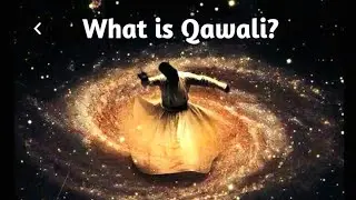 What is Qawali | Qawali History | Origin of Qawali