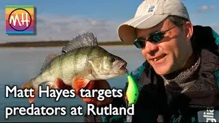 Learn tips on how to catch predators with Matt Hayes as he targets Rutland Water