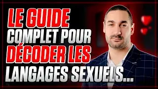 Tout savoir sur les langages sexuels !