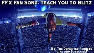 Final Fantasy X Fan Song: Teach You To Blitz