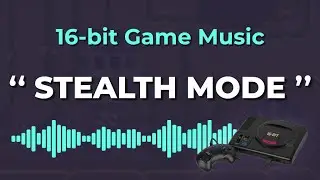 Groovy and Sneaky Music for 16-bit Games | Stealth Mode