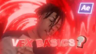 VFX BASICS (AFTER EFFECTS TUTORIALS)