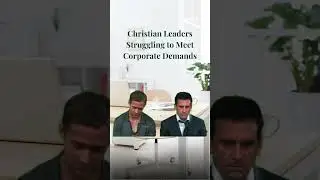 Christian Leaders Struggling to Balance Faith and Corporate Demands #shorts #christianleadership