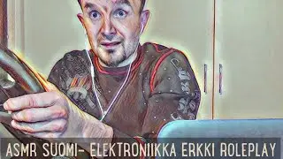 ASMR SUOMI-ELEKTRONIIKKA ERKKI ROLEPLAY