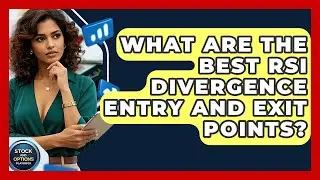 What Are The Best RSI Divergence Entry And Exit Points? - Stock and Options Playbook