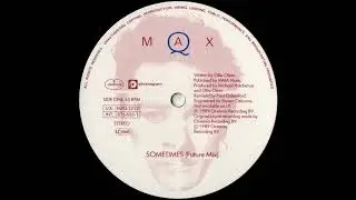 Max Q - Sometimes (Future Mix)
