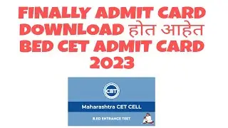 Finally Admit Card Download BED CET 2023 Download|Subscribe channel for updates