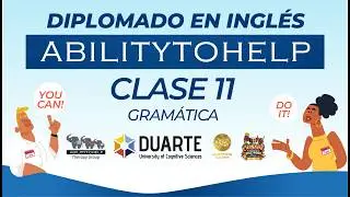 CLASE 11 - GRAM&Aacute;TICA, Diplomado en Ingl&eacute;s de ABILITYTOHELP