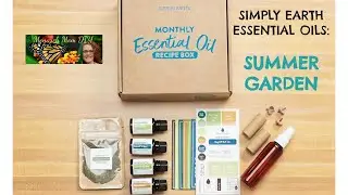 SIMPLY EARTH JUNE 2021 MONTHLY ESSENTIAL OIL RECIPE BOX #simplyearth  #eorecipebox