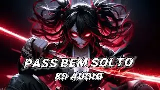 ATLXS - PASS BEM SOLTO ( 8D Audio)Slowed