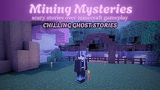 Mining Mysteries | Chilling Ghost Stories That Will Keep You Up At Night