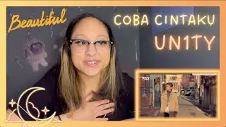 [Coba Cintaku M/V] UN1TY | Nighttime Reactions