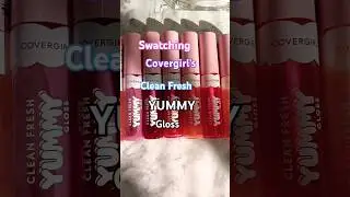 Swatching Covergirl's Clean Fresh YUMMY Gloss 🍓🫐🍍🥥#covergirl #swatches #lipgloss #yummy #makeup