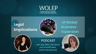WOLEP Podcast Episode V - Legal Implications of Global Business Expansion