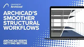 Archicad Structural Workflow Video