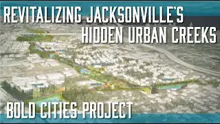 Revitalizing Jacksonville's Hidden Urban Creeks