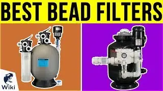 6 Best Bead Filters 2019