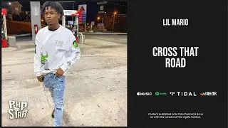 Lil Mario - ''Cross That Road''