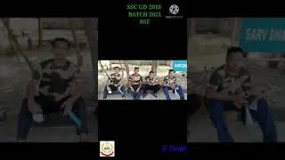 #SSCGD2018 BATCH 2021 ..BN BSF