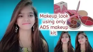 Makeup look using only ADS makeup kit 🙈🙈 Most affordable makeup kit review ||The Royelbeauty Girl