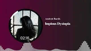 Ancient Bards   Impious Dystopia