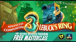 DavinciResolve-Fusion biggest Masterclass! EPISODE 3