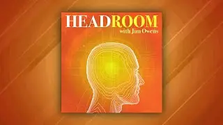 Headroom Ep 003 | Unconditional Love, Acceptance, and Growth
