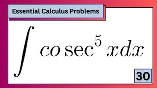 🎯 How to Integrate Cosec⁵(x) — Step by Step ∫cosec⁵(x) dx | North Campus