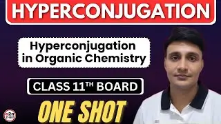 Hyperconjugation Class 11 Chemistry | GOC | NEET & JEE Organic Chemistry Full Concept in Hindi