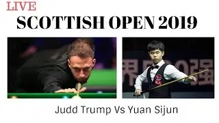 Judd Trump vs Yuan Sijun part 2 SCOTTISH OPEN 2019 LIVE STREAMING