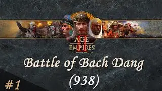 Age of Empires 2 DE - Asian Historical Battle Campaign, Mission 1: Battle of Bach Dang(938)