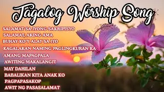 TAGALOG WORSHIP SONG | MGA AWITING PAPURI WITH LYRICS | TAGALOG CHRISTIAN SONG