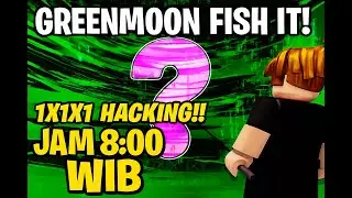 Day-3 Fish it ! EVENT GREEN MOON ?! 1X1X1X1 HACKING ?! NEW MUTATION SECRET ?!