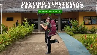 Destino Venezuela:  Dia 1 - Parte 2 - Kamarata - Kanaim&ouml;