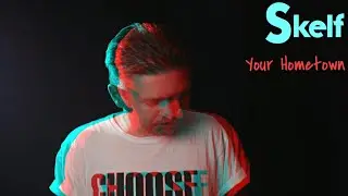 SKELF ~ Your Hometown (2022)