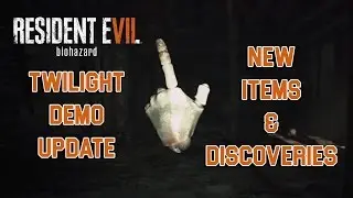 Resident Evil 7 Demo Twilight  Version Update, New Items & Discoveries [HD/PS4]