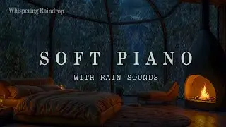 Cozy Bedroom in the Rainy Forest 🌧️  Fall Asleep with Cozy Rain, Piano Chill and Fireplace Sounds 🔥