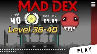 Mad Dex Level 36-40 | Mad dex gameplay walkthrough | Invincible Sigog #maddex