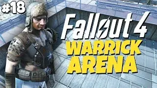 Fallout 4 - The Meat Factory #18 - Warrick Arena