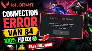 VAN 84 Valorant connection error