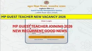 When will MP Guest Faculty Registration 2026 VACANCY ONLINE JOINING start?/Joining starts in April
