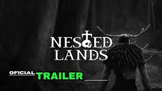 Nested Lands - Trailer Oficial