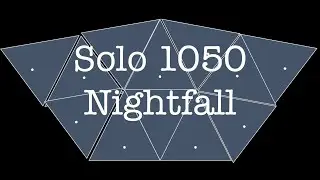 HOW TO SOLO 1050 NIGHTFALL: A GARDEN WORLD // Destiny 2