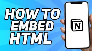 How to Embed HTML in Notion (Full Tutorial)