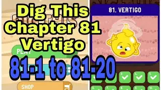 Dig This (Dig It) 81-1 to 81-20 Chapter 81 Vertigo All Levels