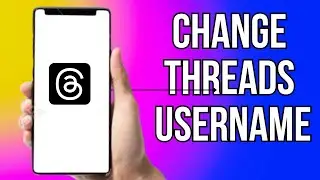 How do I change Threads app Username in android (new)