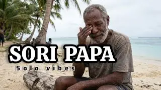 SORI PAPA [SOLO VIBEZ] 2026