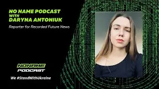 No Name Podcast with Daryna Antoniuk
