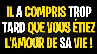 MESSAGE DES ANGES | IL A COMPRIS TROP TARD QUE VOUS &Eacute;TIEZ L'AMOUR DE SA VIE !